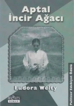 Eudora Welty "Aptal İncir Ağacı" PDF