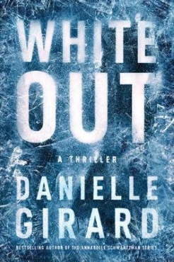 Danielle Girard "White Out : A Thriller" PDF