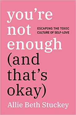 Allie Beth Stuckey "You're Not Enough (And That's Okay)" PDF