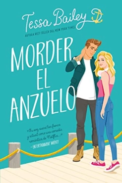 Tessa Bailey "Morder el anzuelo" PDF