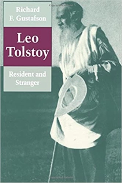 Richard F. Gustafson "Leo Tolstoy: Resident and Stranger" PDF