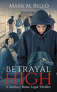 Mark M. Bello "Betrayal High" PDF