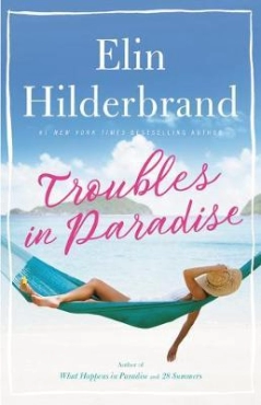 Elin Hilderbrand "Troubles In Paradise" PDF