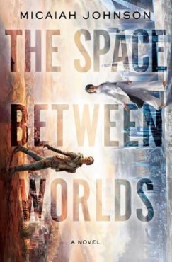 Micaiah Johnson "The Space Between Worlds" PDF