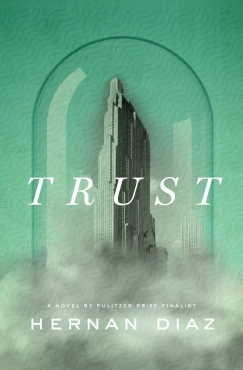 Hernan Diaz "Trust" PDF