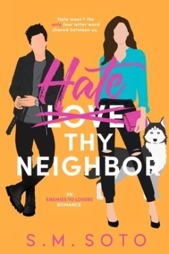 S. M. Soto "Hate Thy Neighbor" PDF