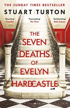 Stuart Turton "The Seven Deaths Of Evelyn Hardcastle" PDF