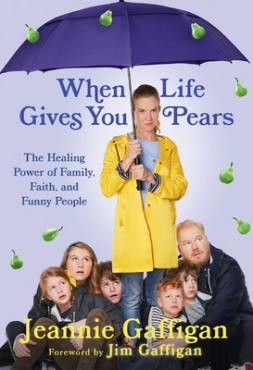 Jeannie Gaffigan "When Life Gives You Pears" PDF