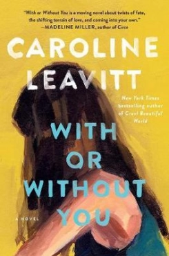 Caroline Leavitt "With Or Without You" PDF