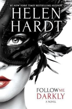 Helen Hardt "Follow Me Darkly" PDF