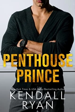 Kendall Ryan "Penthouse Prince" PDF