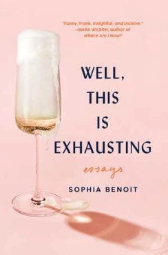 Sophia Benoit "Well, This Is Exhausting" PDF