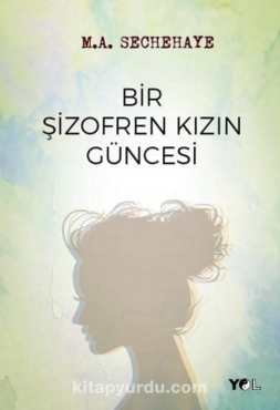 M.A. Sechehaye "Bir Şizofren Kızın Güncesi" PDF