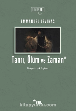 Emmanuel Levinas "Tanrı,Ölüm ve Zaman" PDF