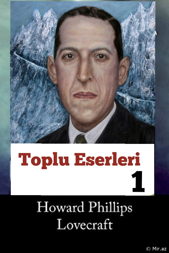 H. P. Lovecraft "Toplu Əsərləri Cild 1" PDF