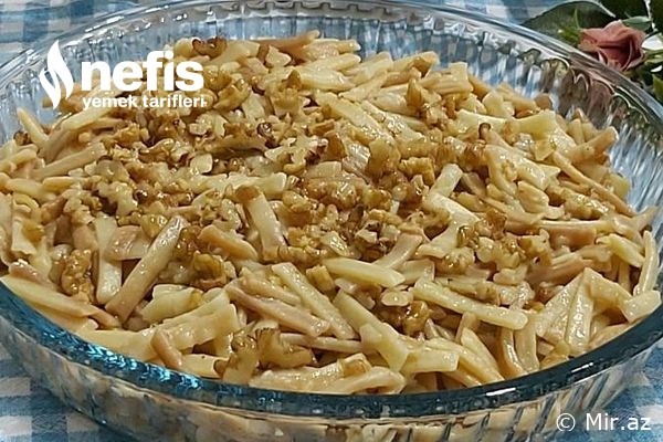 Axşamın Yeməyi Hazır: Qozlu Əriştə Resepti