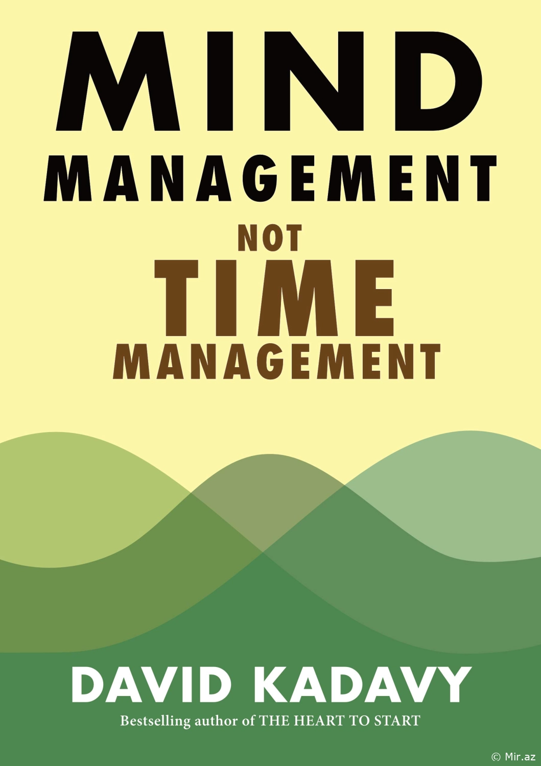 David Kadavy "Mind Management, Not Time Management" PDF