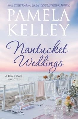 Pamela M. Kelley "Nantucket Weddings" PDF