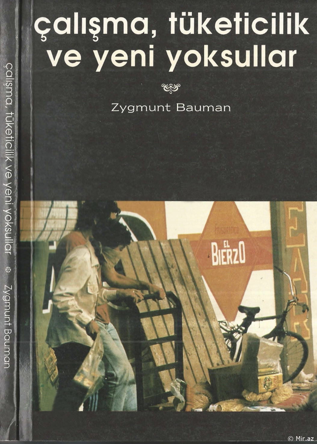 Zygmunt Bauman "Çalışma, Tüketicilik Ve Yeni Yoksullar" PDF