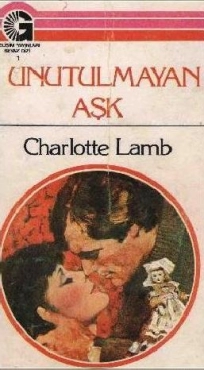 Charlotte Lamb "Unutulmayan Eşq" PDF
