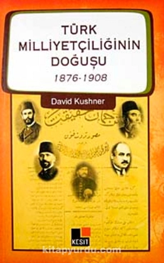 David Kushner "Türk Milliyətçiliyinin Doğuluşu" PDF