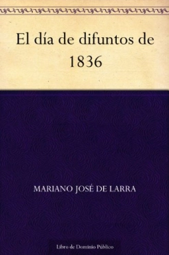 Mariano José de Larra "El día de difuntos de 1836" PDF