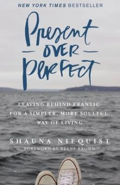 Shauna Niequist "Present Over Perfect" PDF