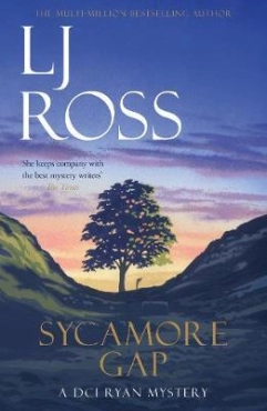 L. J. Ross "Sycamore Gap : A Dci Ryan Mystery" PDF