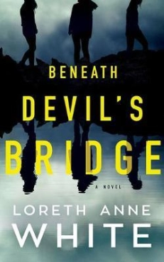 Loreth Anne White "Beneath Devil's Bridge" PDF