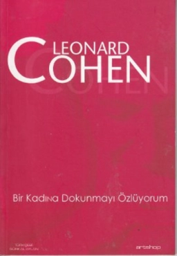 Leonard Cohen "Bir Kadına Dokunmayı Özlüyorum" PDF
