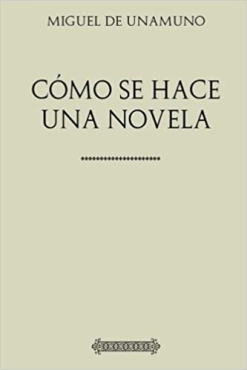 Miguel de Unamuno "Cómo se hace una novela" PDF
