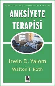 Irwin D. Yalom - Walton T. Roth "Anksiyete terapiyası" PDF