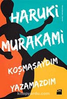 Haruki Murakami "Qaçmasaydım yaza bilməzdim" PDF