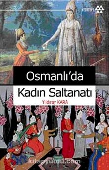 Yıldıray Kara "Osmanlıda qadın səltənəti" PDF