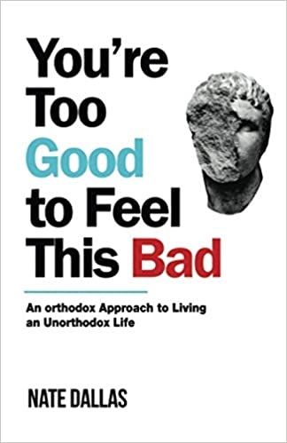 Nate Dallas "You're Too Good to Feel This Bad" EPUB