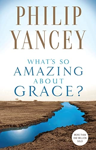 Philip Yancey "What's So Amazing About Grace?" PDF