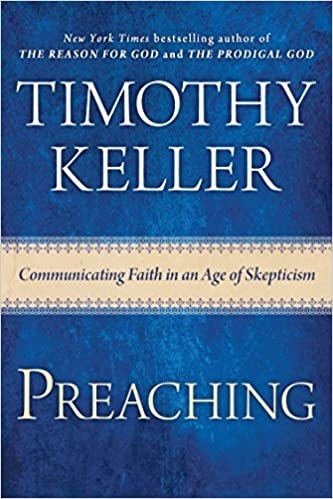 Timothy Keller "Preaching: Communicating Faith in an Age of Skepticism" PDF
