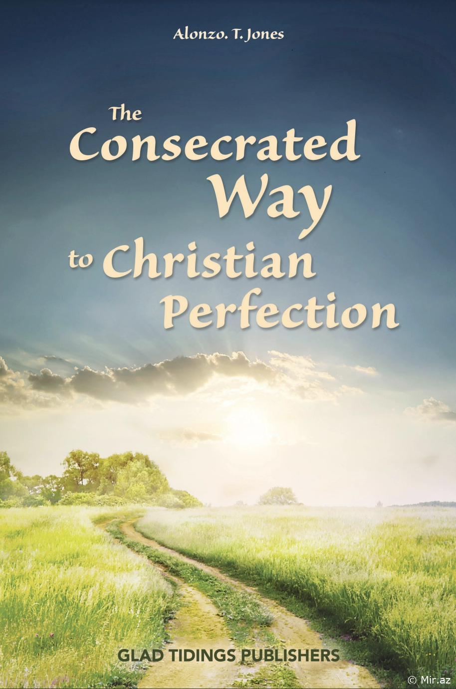 Alonzo T. Jones "The Consecrated Way to Christian Perfection" PDF