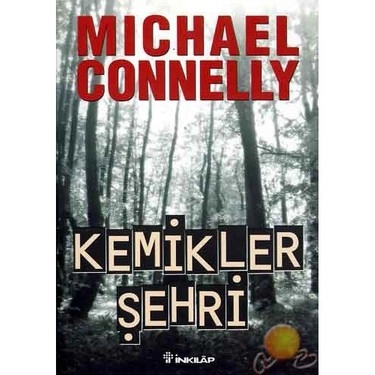 Michael Connelly "Kemikler Şehri" PDF
