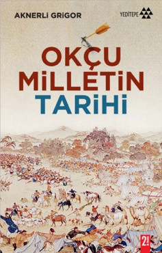 Aknerli Grigor "Okçu Milletin Tarihi" EPUB