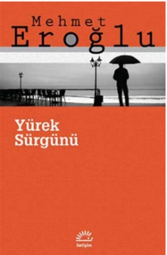 Mehmet Eroğlu "Yürek Sürgünü" PDF
