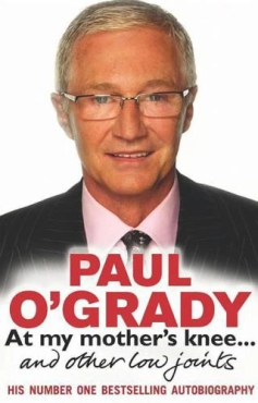 Paul O'Grady "At my mother's knee - and other low joints" PDF