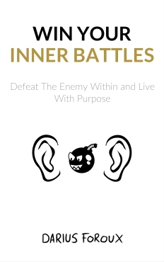 Darius Foroux "Win Your Inner Battles" PDF