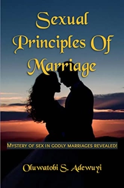 Oluwatobi S. Adewuyi "Sexual Principles of Marriage" PDF