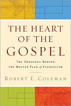 Robert E. Coleman "The Heart of the Gospel" PDF