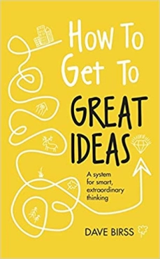 Dave Birss "How to Get to Great Ideas" EPUB