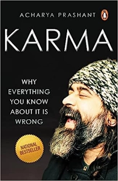 Acharya Prashant "Karma: Why Everything You Know About It" PDF