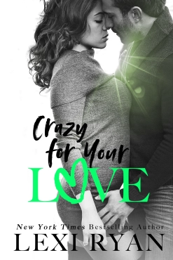 Lexi Ryan "Crazy For You Love" PDF