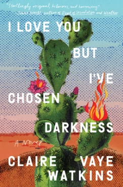Claire Vaye Watkins "I Love You but I've Chosen Darkness" EPUB