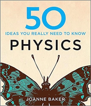 Joanne Baker "50 Physics Ideas You Really Need to Know" EPUB